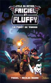 Image de l'objet &laquo; FRIGIEL ET FLUFFY - CYCLE DU NETHER TOME 3 / LA FORET DE VAROGG &raquo;