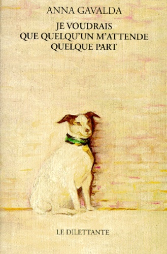 Image de l'objet &laquo; JE VOUDRAIS QUE QUELQU'UN M'ATTENDE QUELQUE PART &raquo;