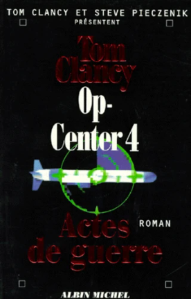 Image de l'objet &laquo; OP-CENTER TOME 4 / ACTES DE GUERRE &raquo;