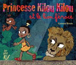 Image de l'objet &laquo; PRINCESSE KILOU KILOU ET LE LION FEROCE &raquo;