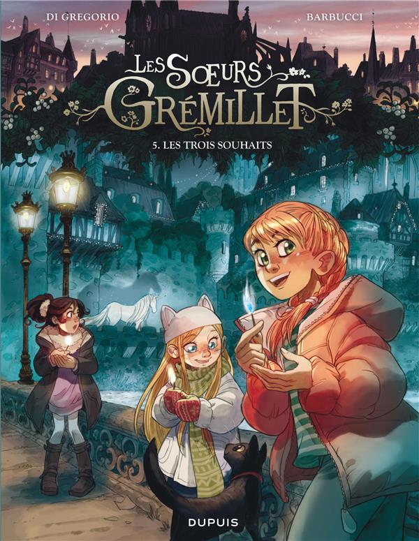 Image de l'objet « SOEURS GREMILLET (LES) TOME 5 / LES TROIS SOUHAITS »