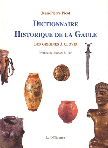 Image de l'objet &laquo; DICTIONNAIRE HISTORIQUE DE LA GAULE DES ORIGINES A CLOVIS &raquo;