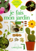 Image de l'objet &laquo; JE FAIS MON JARDIN L'ATELIER DES ENFANTS &raquo;