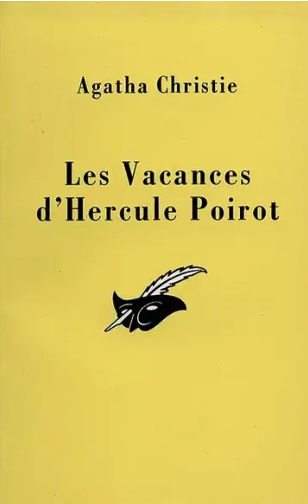 Image de l'objet &laquo; OEUVRES COMPLETES / LES VACANCES D'HERCULE POIROT , LA MORT N'EST PAS UNE FIN &raquo;