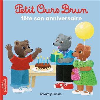 Image de l'objet &laquo; PETIT OURS BRUN FETE SON ANNIVERSAIRE &raquo;