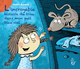 Image de l'objet &laquo; INCROYABLE HISTOIRE DU TROU DANS MON PULL BLEU CIEL (L') &raquo;