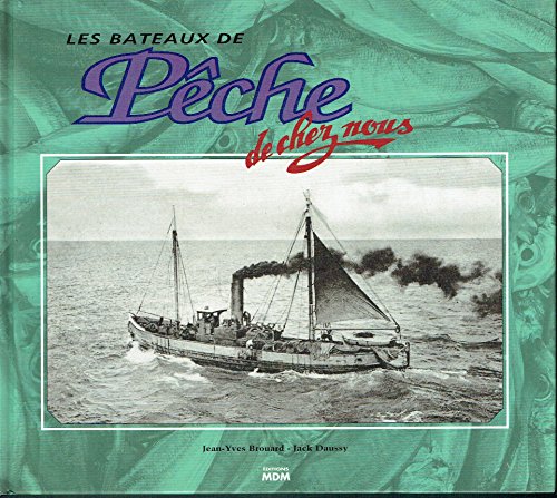 Image de l'objet &laquo; BATEAUX DE PECHE DE CHEZ NOUS (LES) &raquo;