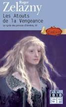 Image de l'objet &laquo; CYCLE DES PRINCES D'AMBRE (LE) TOME 6 / LES ATOUTS DE LA VENGEANCE &raquo;