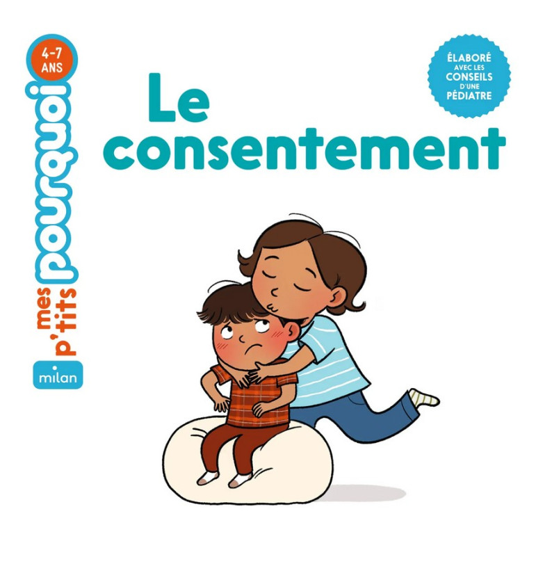 Image de l'objet &laquo; MES P'TITS POURQUOI / LE CONSENTEMENT &raquo;