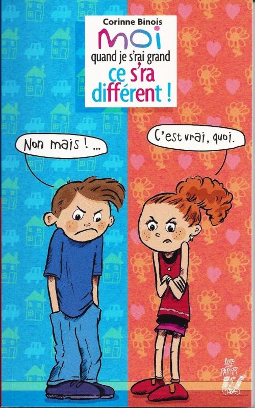 Image de l'objet &laquo; MOI QUAND JE S'RAI GRAND CE S'RA DIFFERENT ! &raquo;