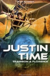 Image de l'objet &laquo; JUSTIN TIME TOME 4 / TRAHISON A FLORENCE &raquo;