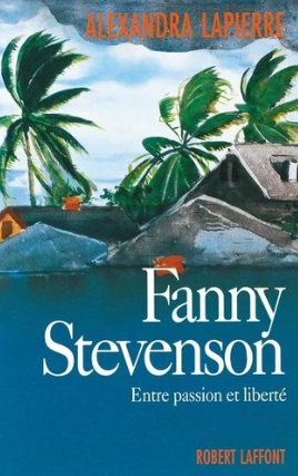 Image de l'objet &laquo; FANNY STEVENSON ENTRE PASSION ET LIBERTE &raquo;