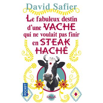 Image de l'objet &laquo; FABULEUX DESTIN D'UNE VACHE QUI NE VOULAIT PAS FINIR EN STEACK HACHE (LE) &raquo;