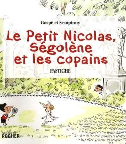 Image de l'objet &laquo; PETIT NICOLAS SEGOLENE ET LES COPAINS (LE) &raquo;