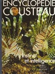 Image de l'objet &laquo; ENCYCLOPEDIE COUSTEAU / INSTINCT ET INTELLIGENCE &raquo;