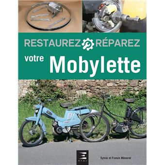 Image de l'objet &laquo; RESTAUREZ/REPAREZ VOTRE MOBYLETTE &raquo;