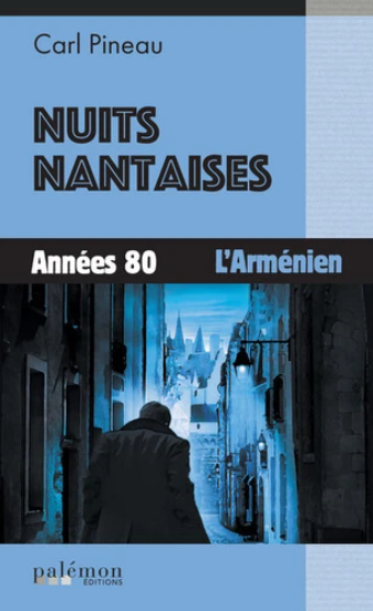 Image de l'objet &laquo; NUITS NANTAISES / TOME 2 ANNEES 80 / L'ARMENIEN &raquo;