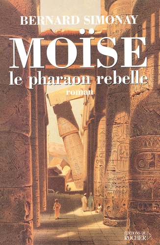 Image de l'objet &laquo; MOISE LE PHARAON REBELLE &raquo;