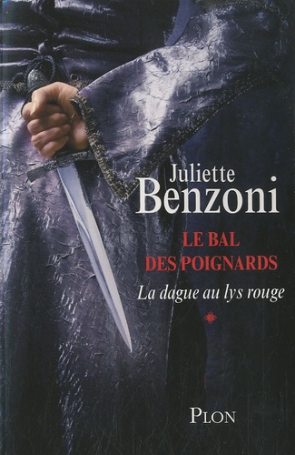 Image de l'objet &laquo; DAGUE AU LYS ROUGE (LA) TOME 1 / LE BAL DES POIGNARDS &raquo;