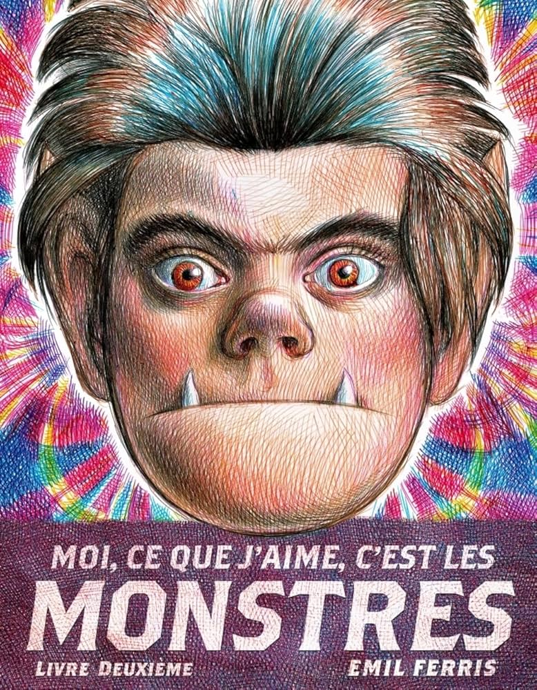 Image de l'objet « MOI, CE QUE J'AIME, C'EST LES MONSTRES / LIVRE DEUXIEME »