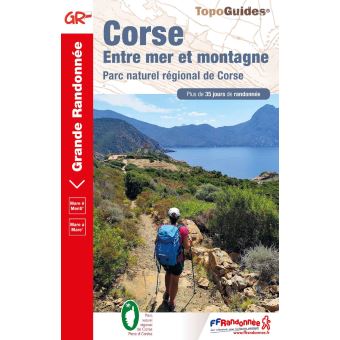 Image de l'objet &laquo; CORSE ENTRE MER ET MONTAGNE - TOPO GUIDES &raquo;