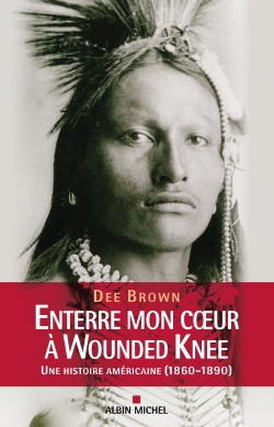 Image de l'objet &laquo; ENTERRE MON COEUR A WOUNDED KNEE &raquo;