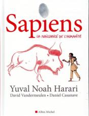 Image de l'objet « SAPIENS TOME 1 / LA NAISSANCE DE L'HUMANITE »