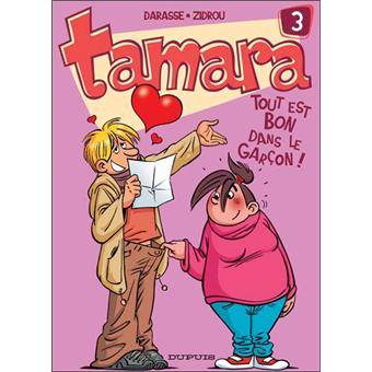 Image de l'objet « TAMARA : TOME 3 - TOUT EST BON DANS LE GARCON »