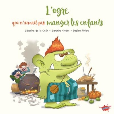 Image de l'objet &laquo; OGRE QUI N'AIMAIT PAS MANGER LES ENFANTS (L') &raquo;