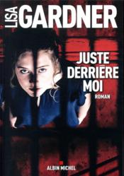 Image de l'objet &laquo; JUSTE DERRIERE MOI &raquo;