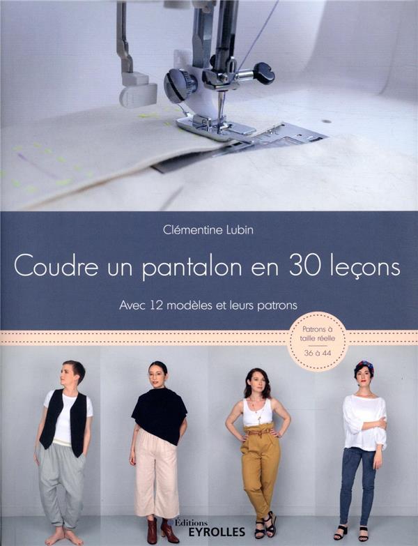Image de l'objet &laquo; COUDRE UN PANTALON EN 30 LECONS &raquo;