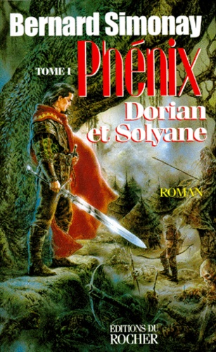 Image de l'objet &laquo; CYCLE DU PHENIX (LE) TOME 1 / DORIAN ET SOLYANE &raquo;