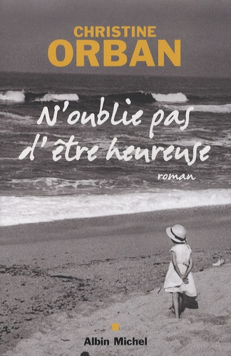 Image de l'objet &laquo; N'OUBLIE PAS D'ETRE HEUREUSE &raquo;