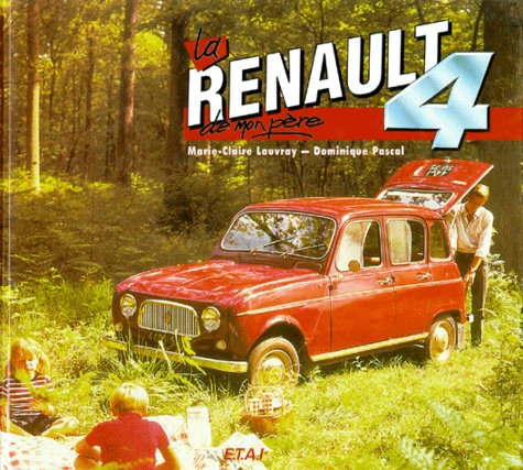 Image de l'objet &laquo; RENAULT 4 DE MON PERE (LA) &raquo;