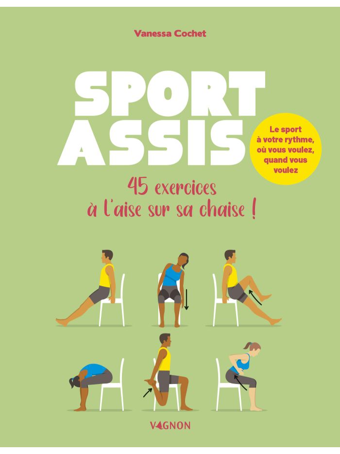 Image de l'objet &laquo; SPORT ASSIS . 45 EXERCICES A L'AISE SUR SA CHAISE ! &raquo;