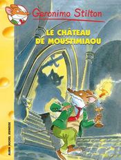 Image de l'objet &laquo; GERONIMO STILTON TOME 22 / LE CHATEAU DE MOUSTIMIAOU &raquo;