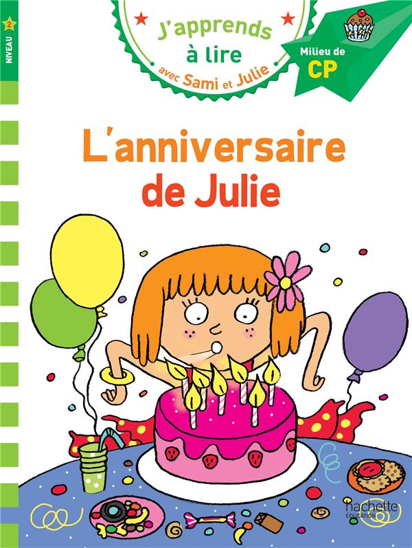Image de l'objet &laquo; J’APPRENDS A LIRE AVEC SAMI ET JULIE / L'ANNIVERSAIRE DE JULIE &raquo;