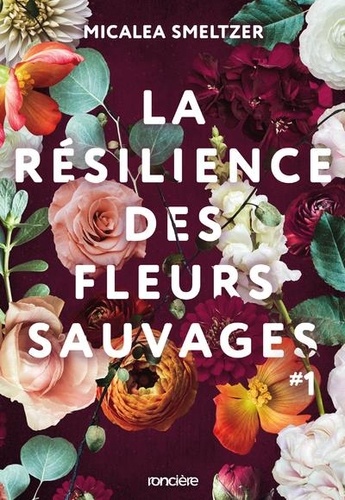 Image de l'objet &laquo; RESILIENCE DES FLEURS SAUVAGES (LA) &raquo;