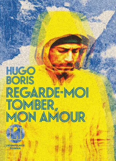Image de l'objet &laquo; REGARDE-MOI TOMBER, MON AMOUR &raquo;