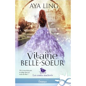 Image de l'objet &laquo; CONTES INACHEVES (LES) TOME 1 / VILAINE BELLE-SOEUR &raquo;