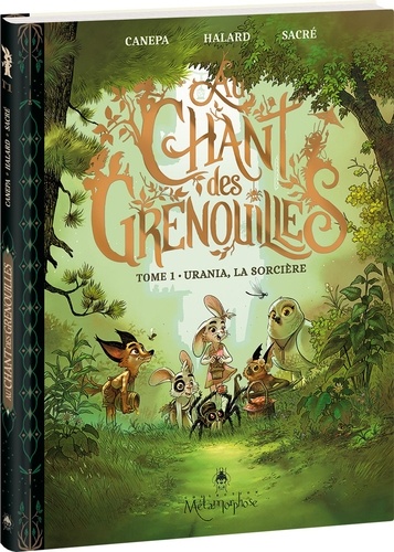 Image de l'objet « AU CHANT DES GRENOUILLES TOME 1 / URANIA, LA SORCIERE »