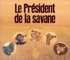 Image de l'objet &laquo; PRESIDENT DE LA SAVANE (LE) &raquo;