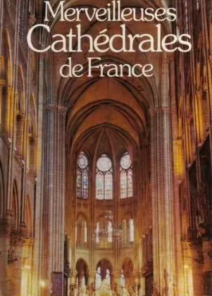Image de l'objet &laquo; MERVEILLEUSES CATHEDRALES DE FRANCE &raquo;