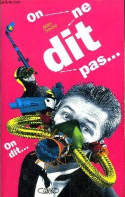 Image de l'objet &laquo; ON NE DIT PAS....ON DIT &raquo;