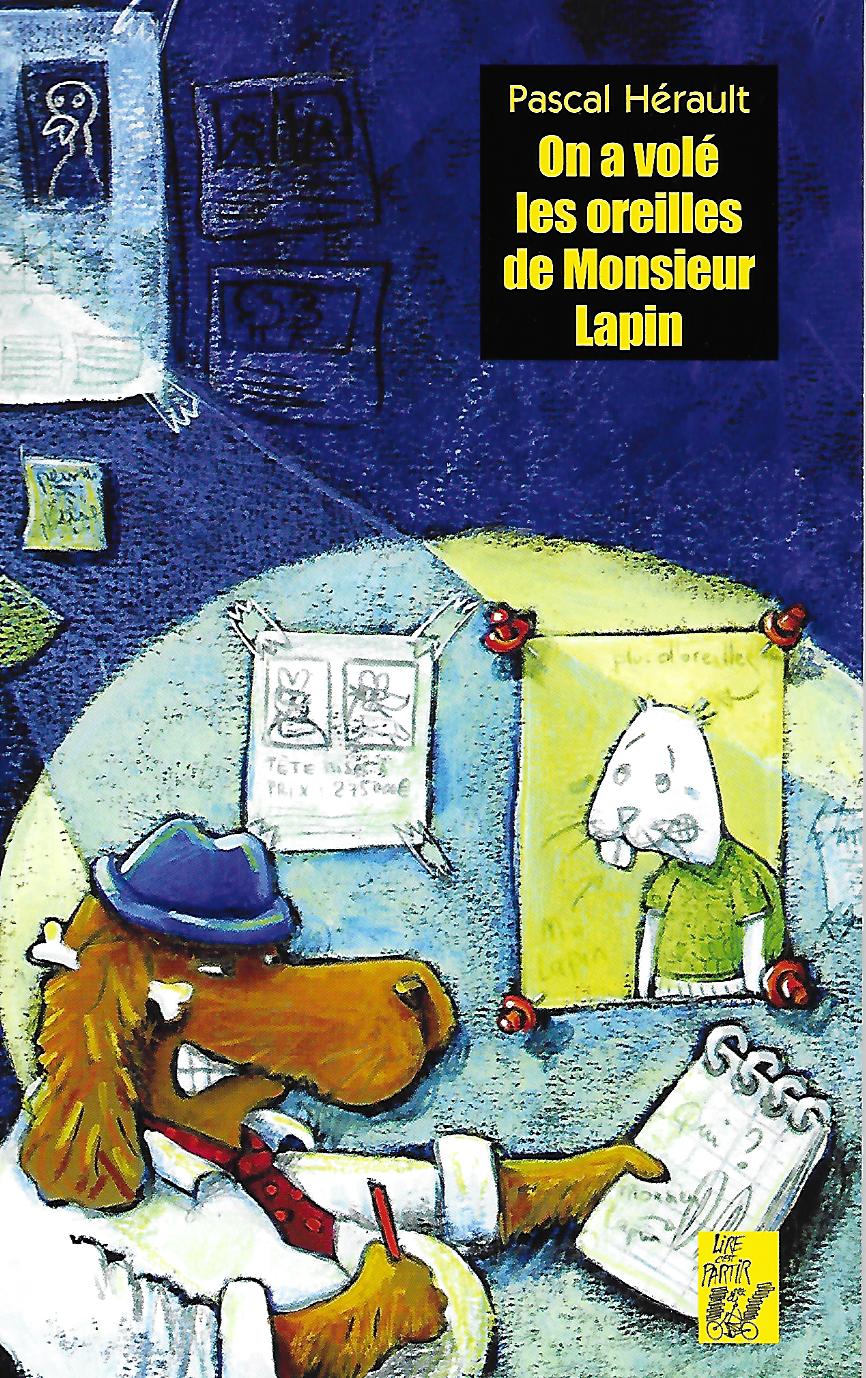 Image de l'objet &laquo; ON A VOLE LES OREILLES DE MONSIEUR LAPIN &raquo;
