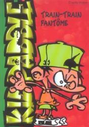 Image de l'objet &laquo; KID PADDLE / TRAIN-TRAIN FANTOME &raquo;