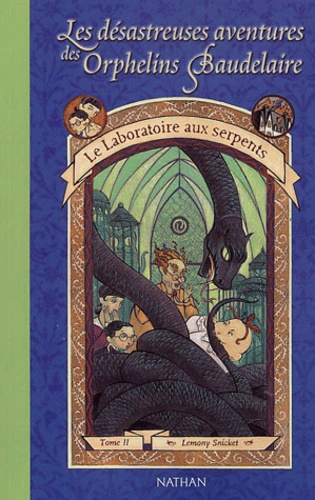 Image de l'objet &laquo; DESASTREUSES AVENTURES DES ORPHELINS BAUDELAIRE (LES) TOME 2 / LE LABORATOIRE AU &raquo;