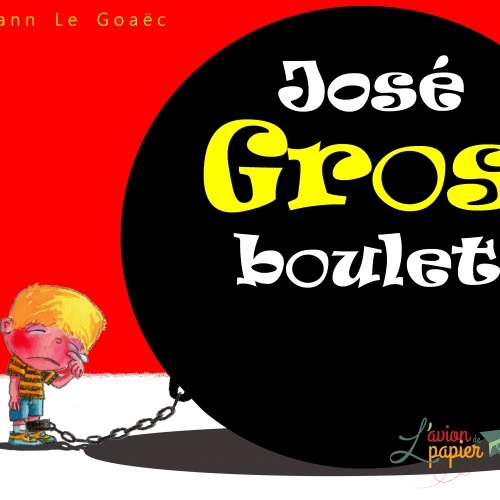Image de l'objet &laquo; JOSE GROS BOULET &raquo;