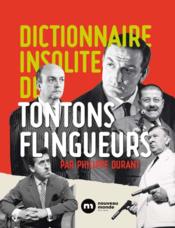 Image de l'objet &laquo; DICTIONNAIRE INSOLITE DES TONTONS FLINGUEURS &raquo;