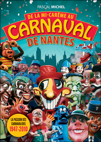 Image de l'objet &laquo; DE LA MI-CAREME AU CARNAVAL DE NANTES &raquo;